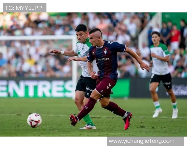 埃瓦尔主场迎战莱万特期待精彩对决双方争夺宝贵积分